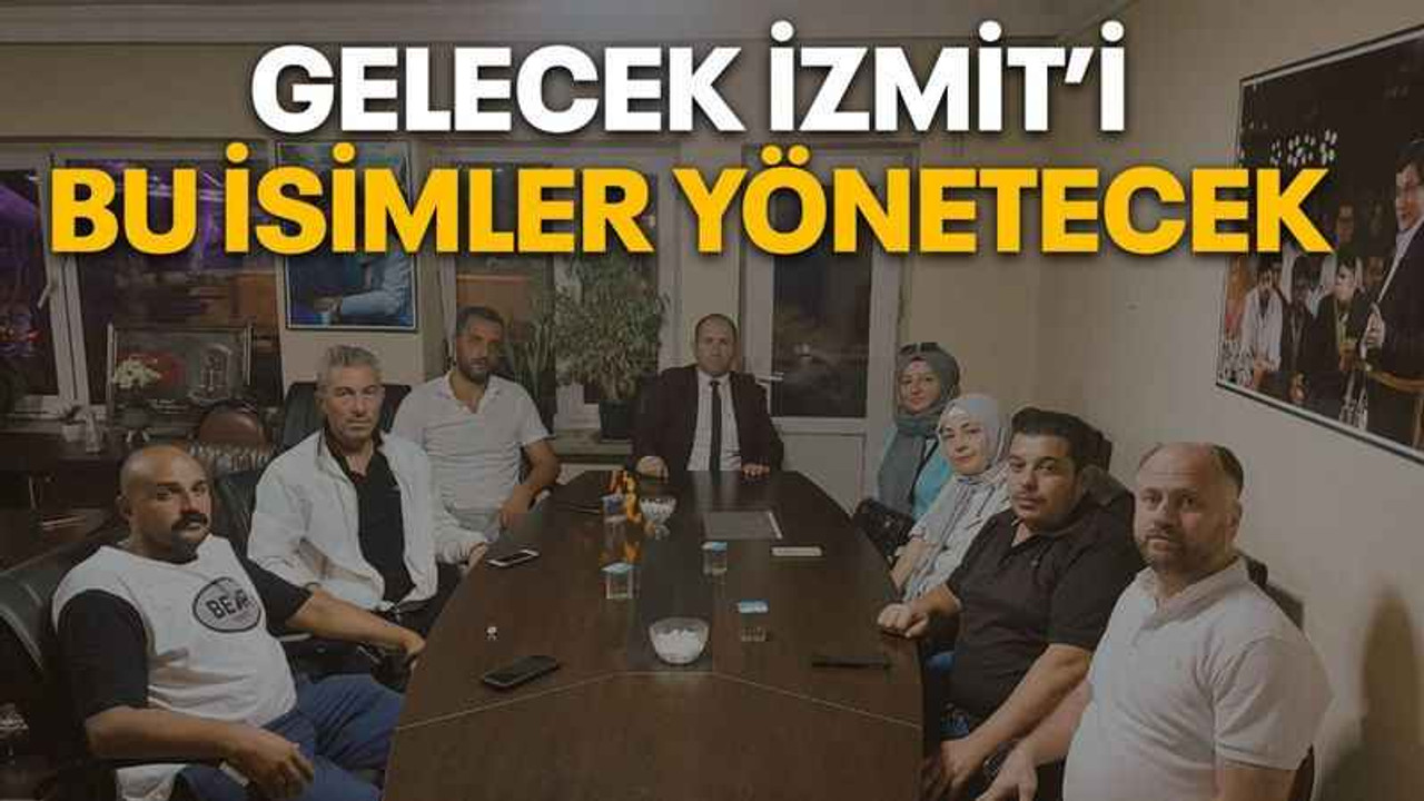 Gelecek İzmit’i bu isimler yönetecek